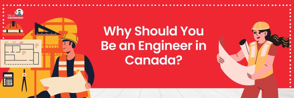 Why Should You Be an Engineer in Canada